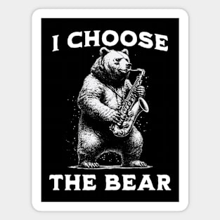 I choose the bear - Jazz Bear Musician Magnet